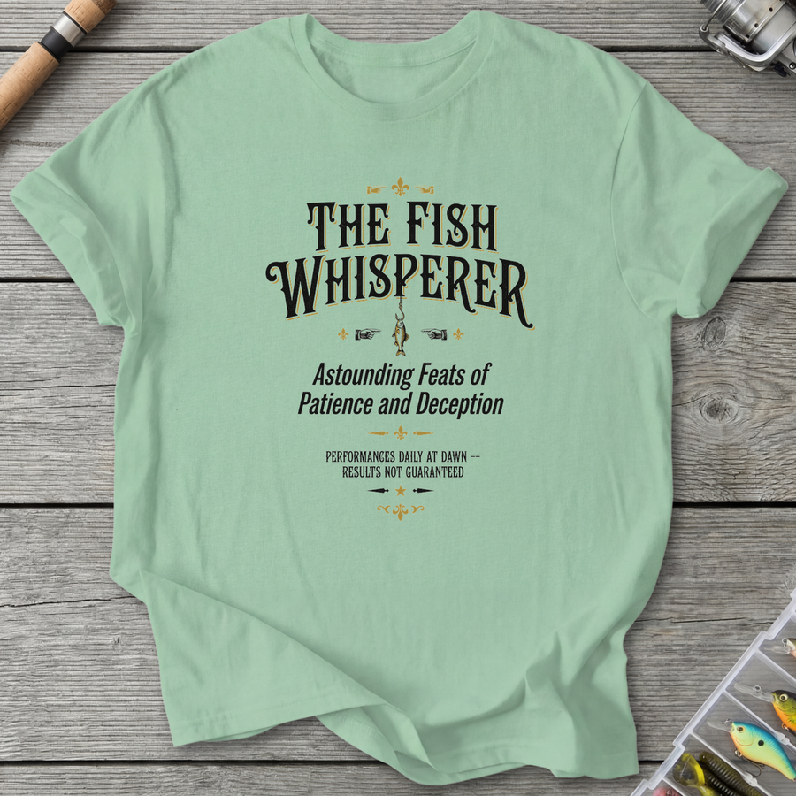 The Fish Whisperer T-Shirt