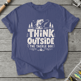 Think Outside The Tackle Box T-Shirt